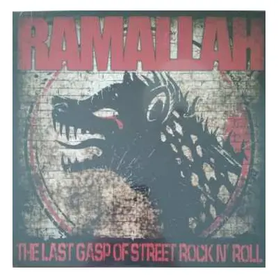 LP Ramallah: The Last Gasp Of Street Rock N' Roll