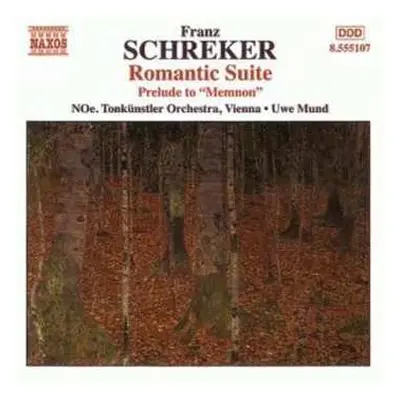 CD Franz Schreker: Romantic Suite / Prelude To “Memnon”