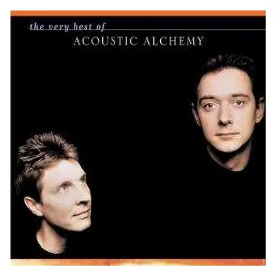 CD Acoustic Alchemy: The Very Best Of Acoustic Alchemy