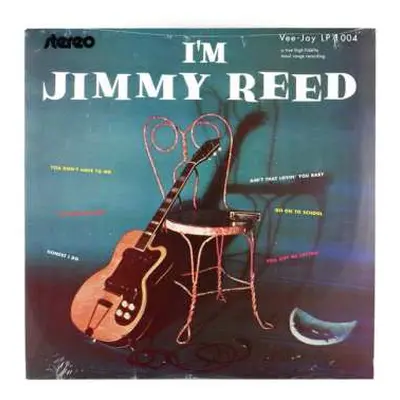 LP Jimmy Reed: I'm Jimmy Reed