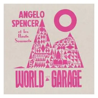 LP Angelo Spencer: World Garage