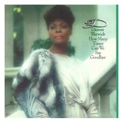 CD Dionne Warwick: How Many Times Can We Say Goodbye