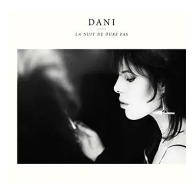 2LP Dani: La Nuit Ne Dure Pas