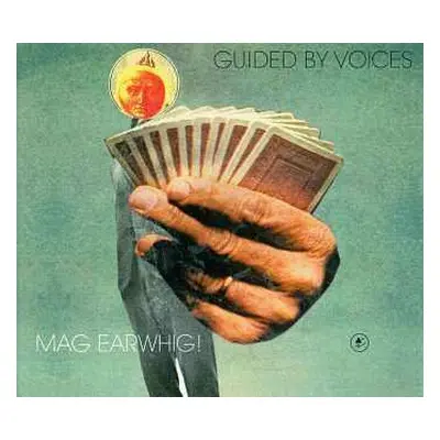 LP Guided By Voices: Mag Earwhig!