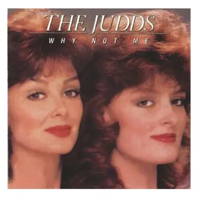 CD The Judds: Why Not Me