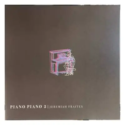 LP Jeremy Fraites: Piano Piano 2