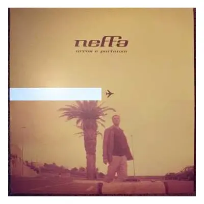 2LP Neffa: Arrivi E Partenze