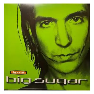 2LP Big Sugar: Heated CLR | DLX