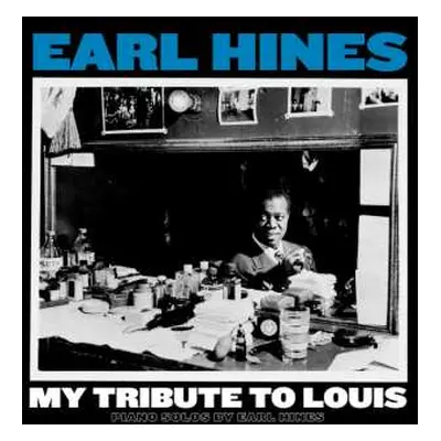 LP Earl Hines: My Tribute To Louis: Piano Solos By Earl Hines