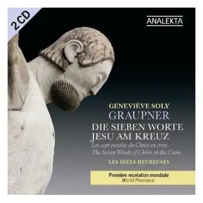 2CD Christoph Graupner: Die Sieben Worte Jesu Am Kreuz