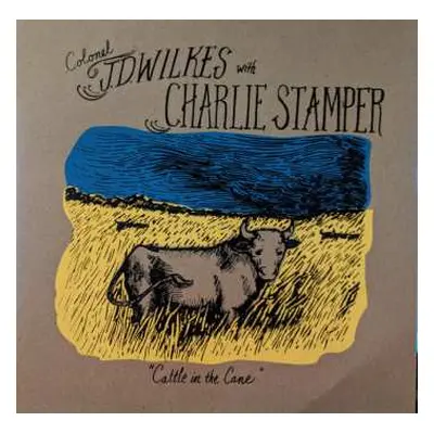 LP J.D. Wilkes: Cattle In The Cane