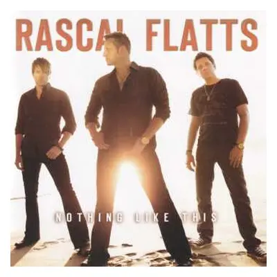 CD Rascal Flatts: Nothing Like This