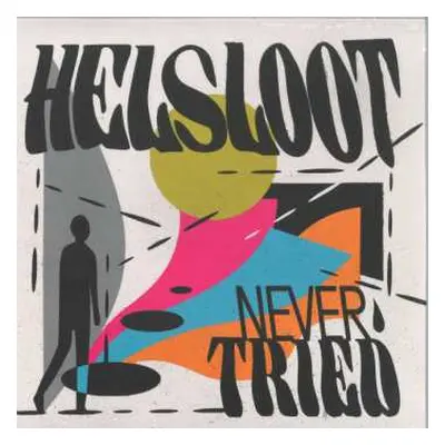 2LP Helsloot: Never Tried