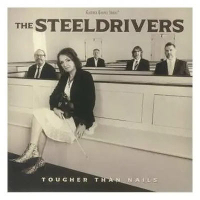 LP The Steeldrivers: Tougher Than Nails