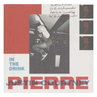 LP Justin Pierre: In The Drink