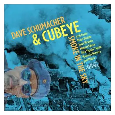 CD Dave Schumacher & Cubeye: Smoke In The Sky