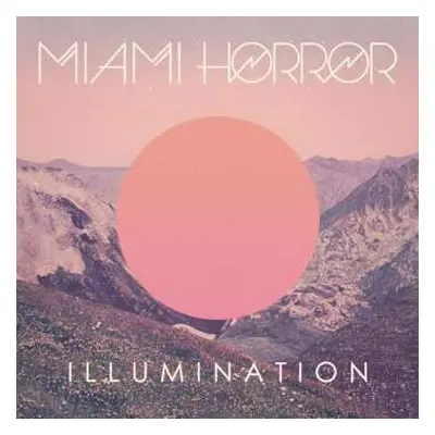 LP Miami Horror: Illumination