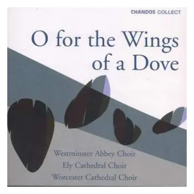 CD The Choir Of Westminster Abbey: O For The Wings Of A Dove