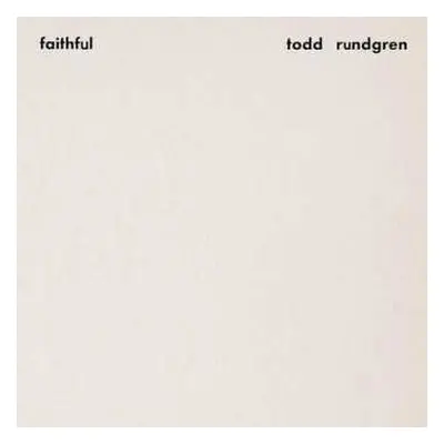 LP Todd Rundgren: Faithful CLR