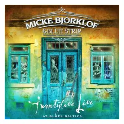 2LP Micke Björklöf & Blue Strip: Twentyfive Live At Blues Baltica