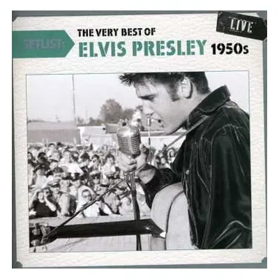 CD Elvis Presley: Setlist: The Very Best Of Elvis Presley 1950's Live