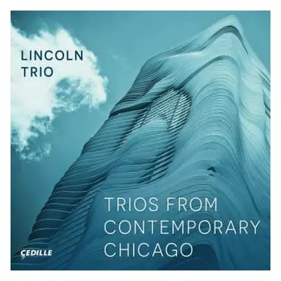 CD The Lincoln Trio: Trios From Contemporary Chicago