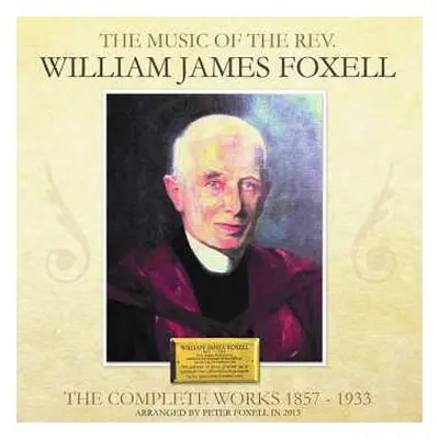 4CD William James Foxwell: The Complete Works, 1857-1933