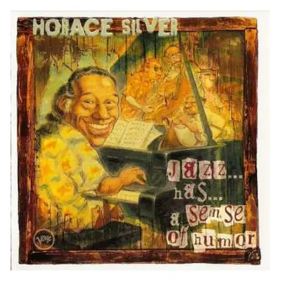 CD Horace Silver: Jazz... Has... A Sense Of Humor