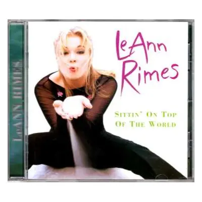 CD LeAnn Rimes: Sittin' On Top Of The World