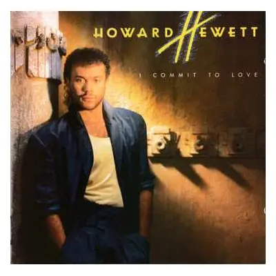 CD Howard Hewett: I Commit To Love