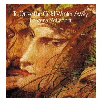 LP Loreena McKennitt: To Drive the Cold Winter Away