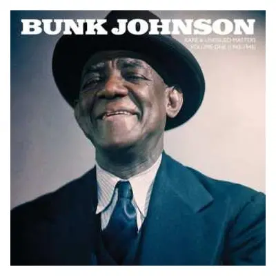 2LP Bunk Johnson: Rare And Unissued Masters Volume One (1943-1945) LTD | CLR