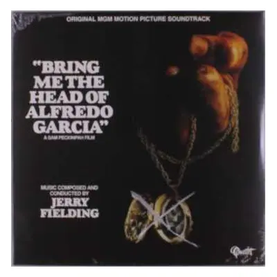 LP Jerry Fielding: Bring Me the Head of Alfredo Garcia (Original MGM Motion Picture Soundtrack) 