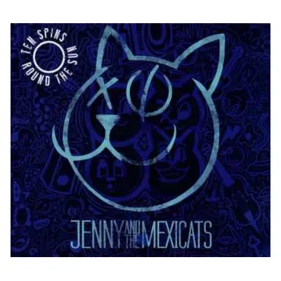 CD Jenny And The Mexicats: Ten Spins Round The Sun