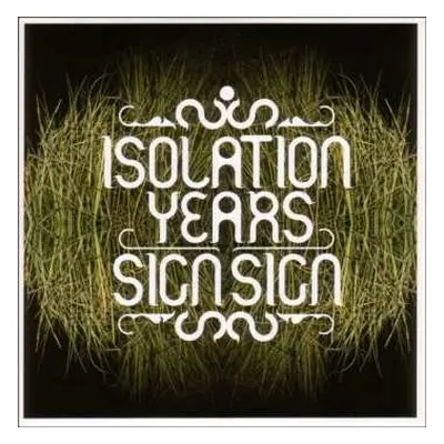 CD Isolation Years: Sign Sign