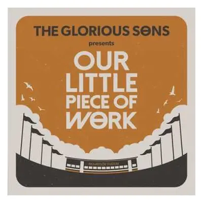 4LP The Glorious Sons: Our Little Piece Of Work - Live At Richardson Stadium CLR