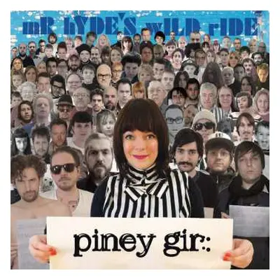 LP Piney Gir: Mr. Hyde's Wild Ride