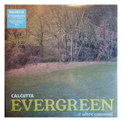 2LP Calcutta: Evergreen...e altre canzoni CLR | DLX | LTD