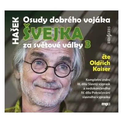 2CD Oldřich Kaiser: Hašek: Osudy dobrého vojáka Švejka za