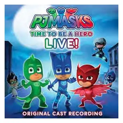 LP PJ Masks: Time To Be A Hero Live! (Original Cast Recording) CLR | LTD