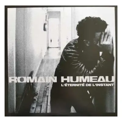 2LP Romain Humeau: L'Éternité De L'Instant LTD