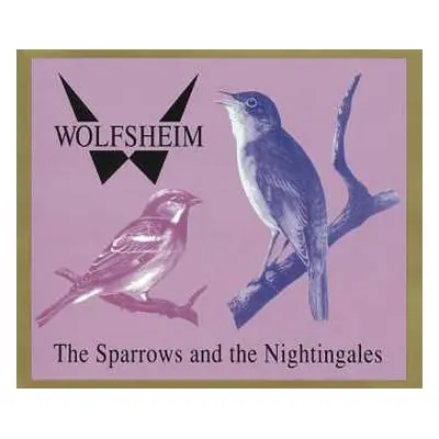 CD Wolfsheim: The Sparrows And The Nightingales