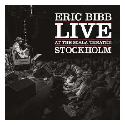 LP Eric Bibb: Live At The Scala Theatre Stockholm