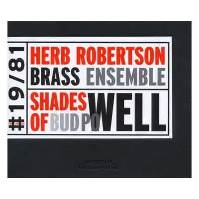 CD The Herb Robertson Brass Ensemble: Shades Of Bud Powell