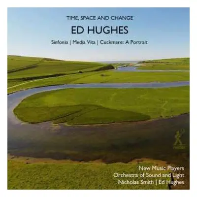 CD Ed Hughes: Time, Space & Change