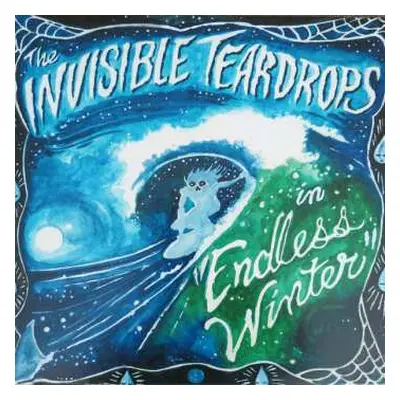 LP The Invisible Teardrops: Endless Winter