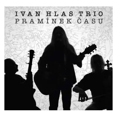 CD Ivan Hlas Trio: Pramínek času