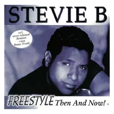 CD Stevie B: Freestyle Then And Now