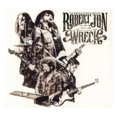 CD Robert Jon & The Wreck: Robert Jon & The Wreck