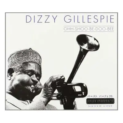 CD Dizzy Gillespie: Ohh-Shoo-Be-Doo-Bee